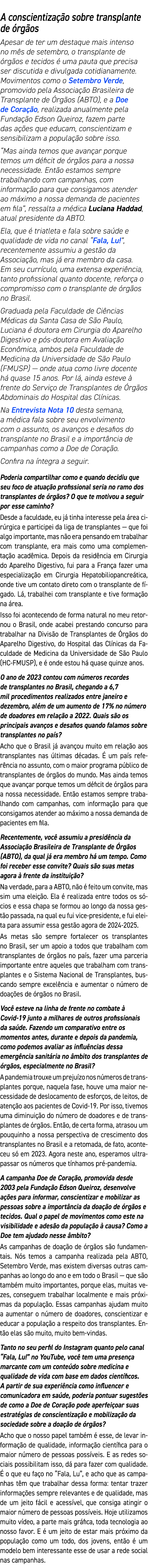 A conscientiza o sobre transplante de  rg os Apesar de ter um destaque mais intenso no m s de setembro, o transplant...