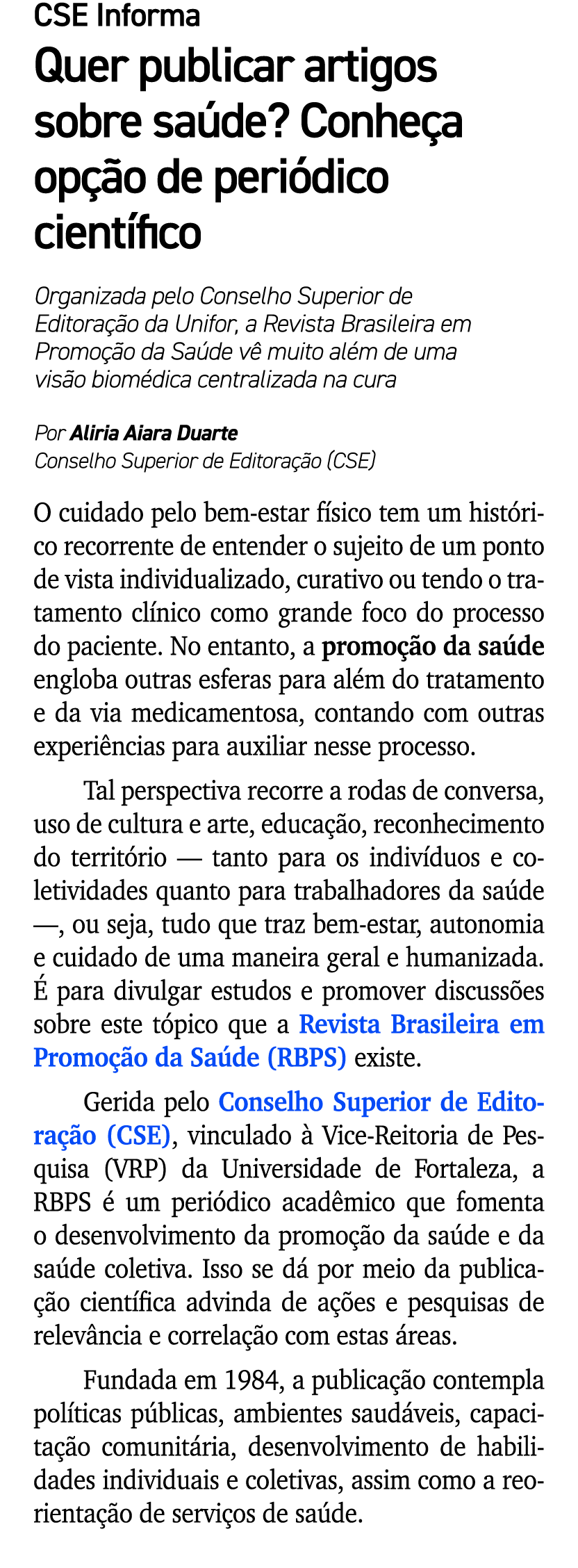 CSE Informa Quer publicar artigos sobre sa de? Conhe a op o de peri dico cient fico Organizada pelo Conselho Superio...