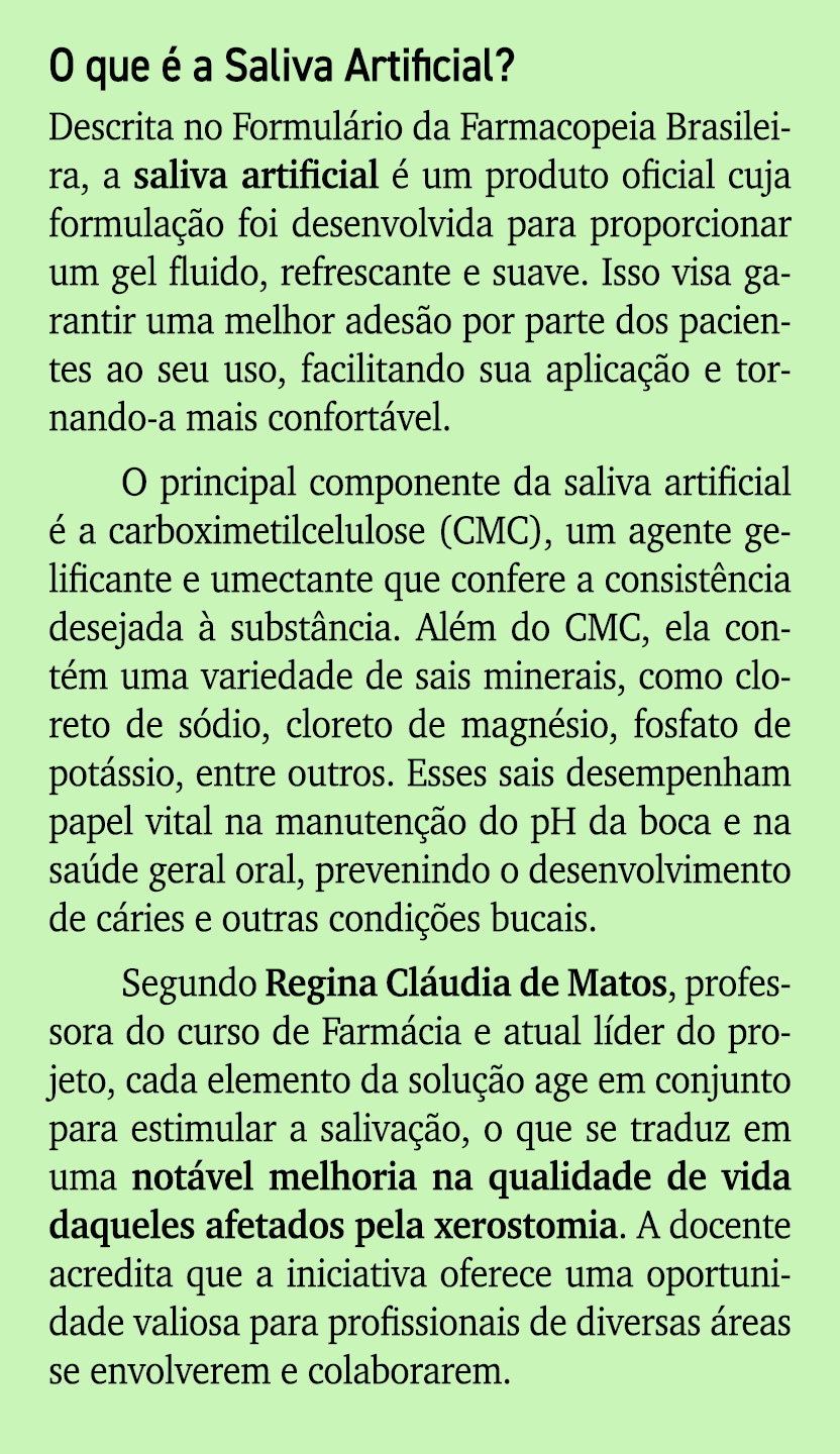 O que  a Saliva Artificial? Descrita no Formul rio da Farmacopeia Brasileira, a saliva artificial   um produto ofici...