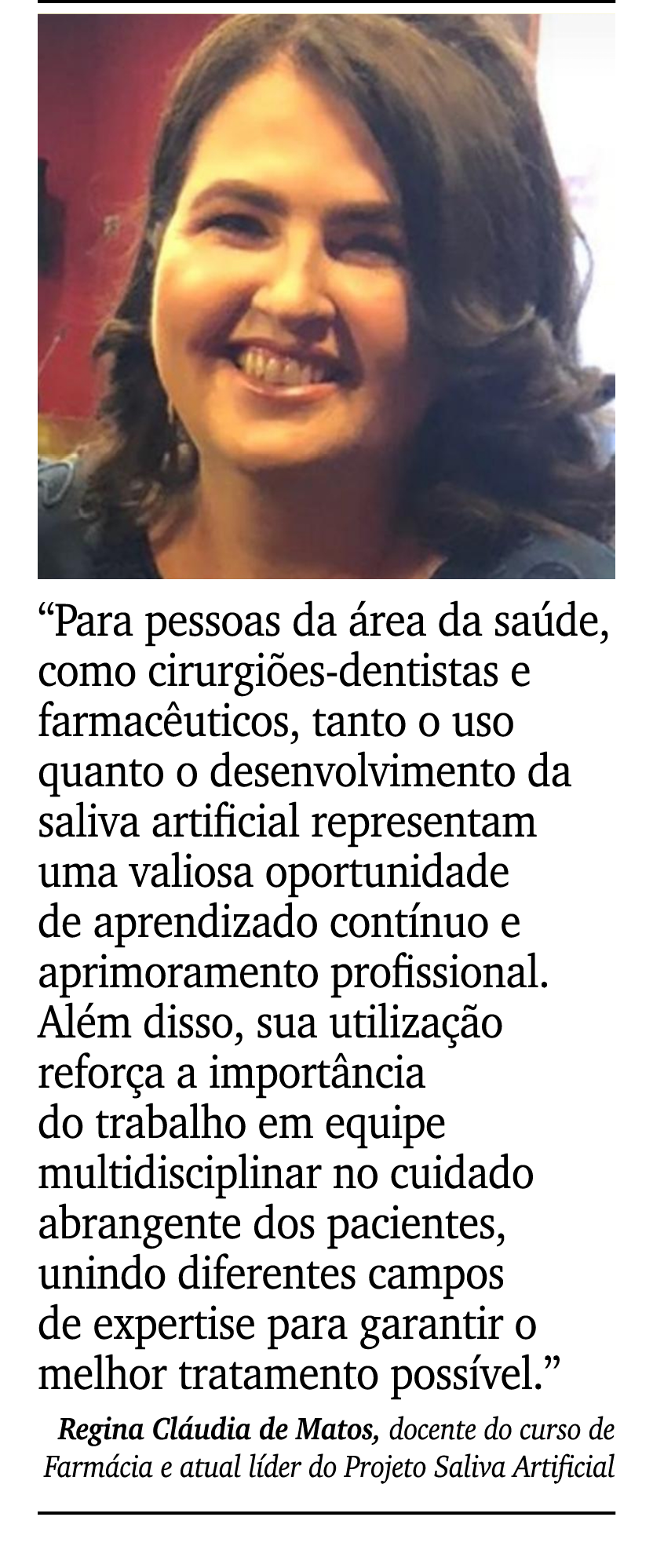 ￼ ￼ “Para pessoas da rea da sa de, como cirurgi es dentistas e farmac uticos, tanto o uso quanto o desenvolvimento d...