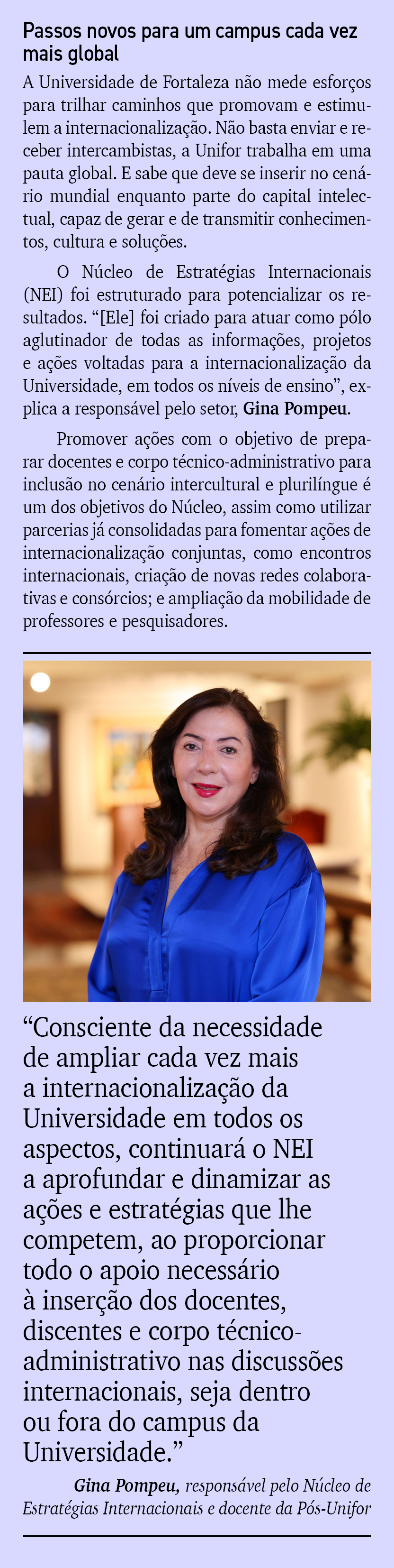 Passos novos para um campus cada vez mais global A Universidade de Fortaleza n o mede esfor os para trilhar caminhos ...