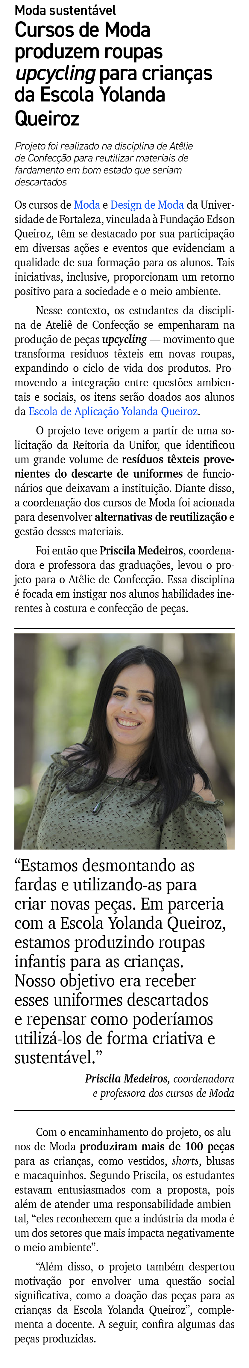 Moda sustent vel Cursos de Moda produzem roupas upcycling para crian as da Escola Yolanda Queiroz Projeto foi realiza...