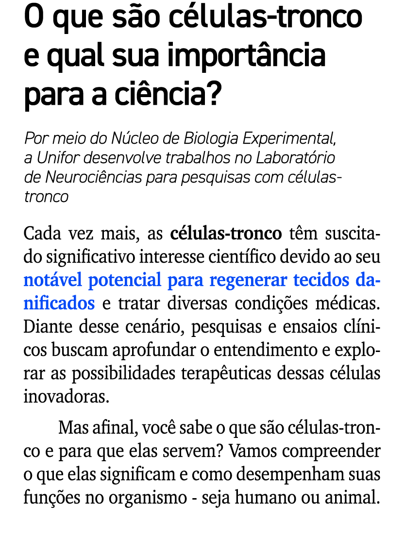 O que s o c lulas tronco e qual sua import ncia para a ci ncia? Por meio do N cleo de Biologia Experimental, a Unifor...