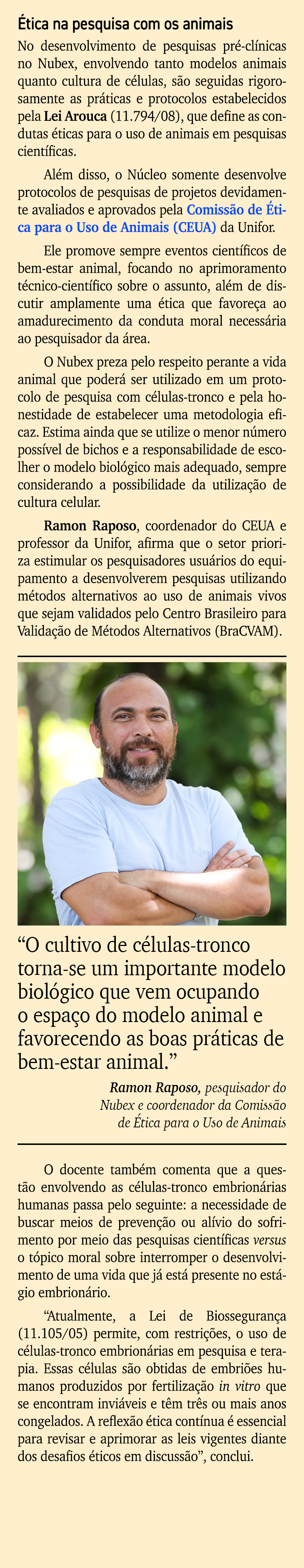  tica na pesquisa com os animais No desenvolvimento de pesquisas pr cl nicas no Nubex, envolvendo tanto modelos anim...