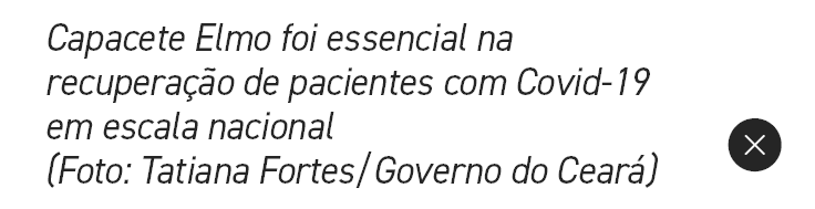 Capacete Elmo foi essencial na recupera o de pacientes com Covid 19 em escala nacional (Foto: Tatiana Fortes/Governo...