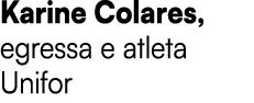 Karine Colares, egressa e atleta Unifor 
