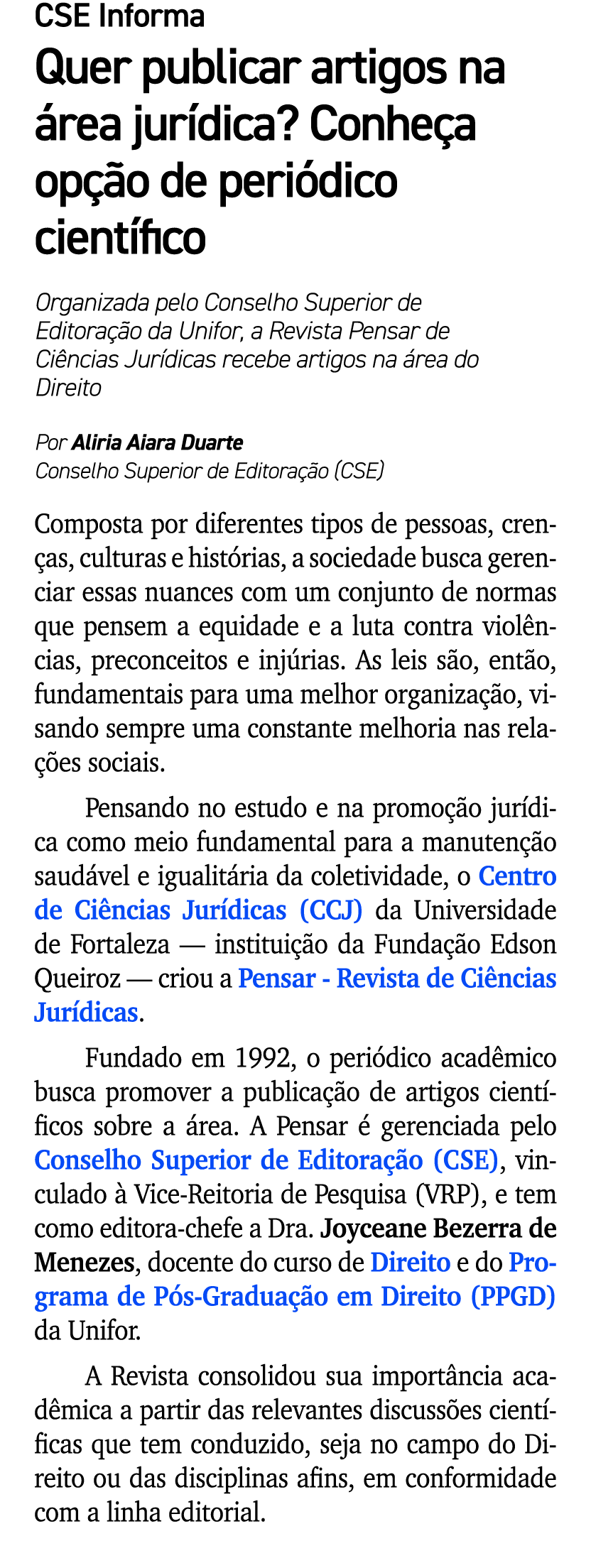 CSE Informa Quer publicar artigos na rea jur dica? Conhe a op  o de peri dico cient fico Organizada pelo Conselho Su...