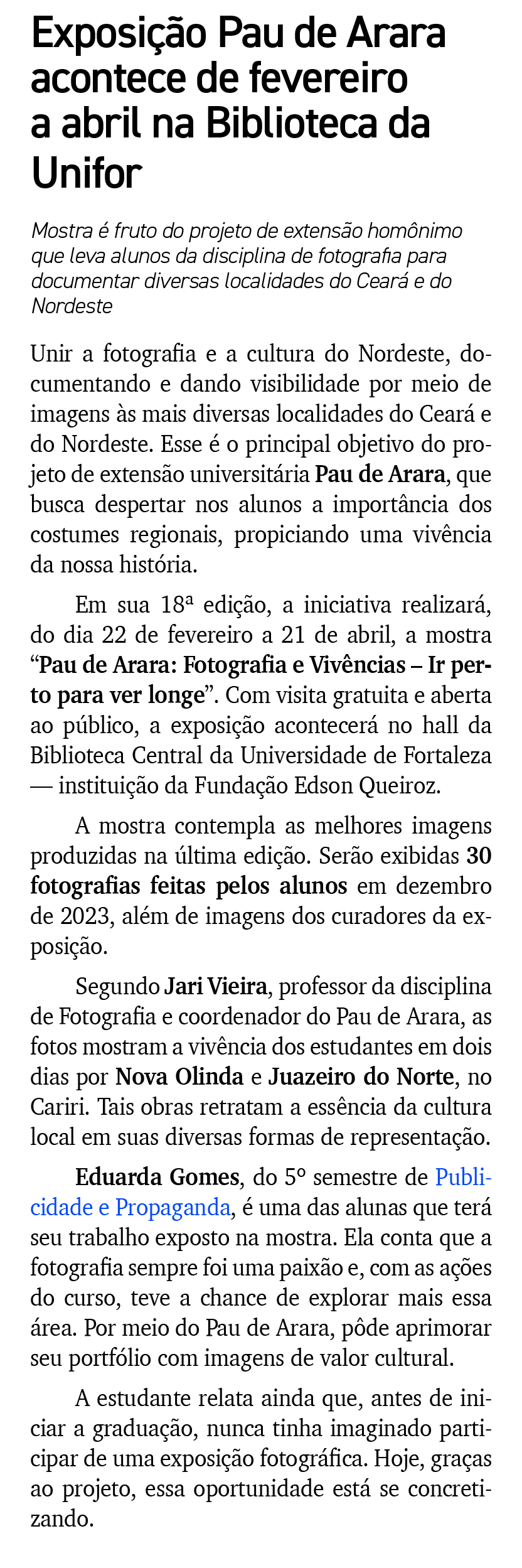 Exposi o Pau de Arara acontece de fevereiro a abril na Biblioteca da Unifor Mostra   fruto do projeto de extens o ho...