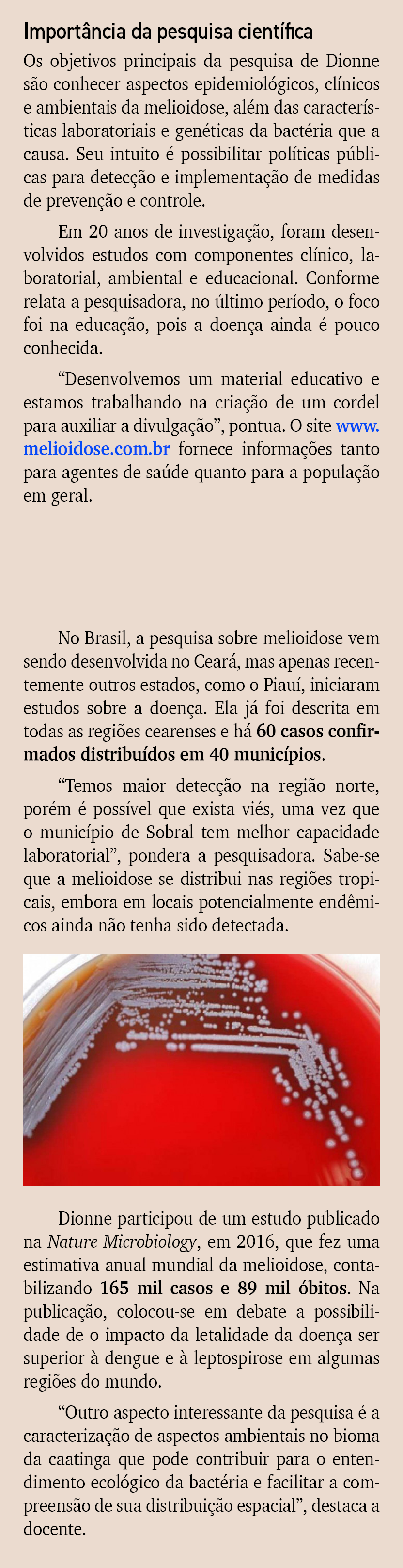 Import ncia da pesquisa cient fica Os objetivos principais da pesquisa de Dionne s o conhecer aspectos epidemiol gico...