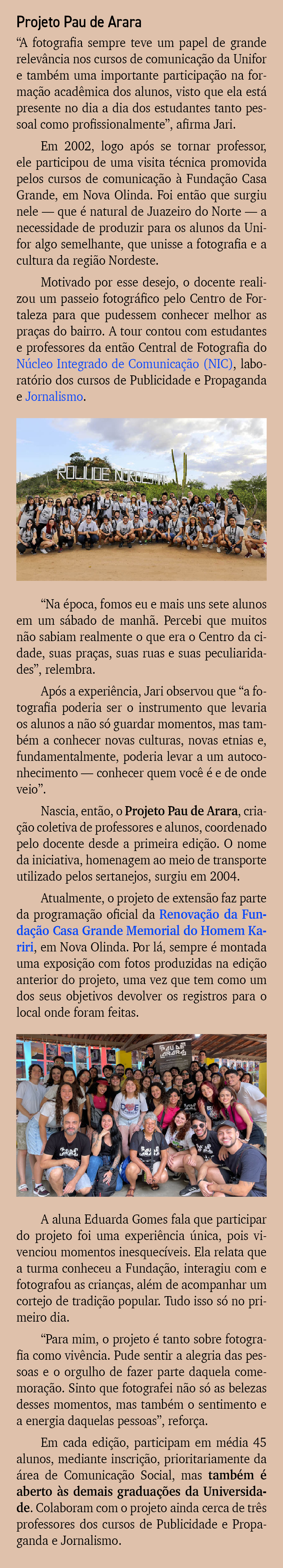 Projeto Pau de Arara “A fotografia sempre teve um papel de grande relev ncia nos cursos de comunica o da Unifor e ta...
