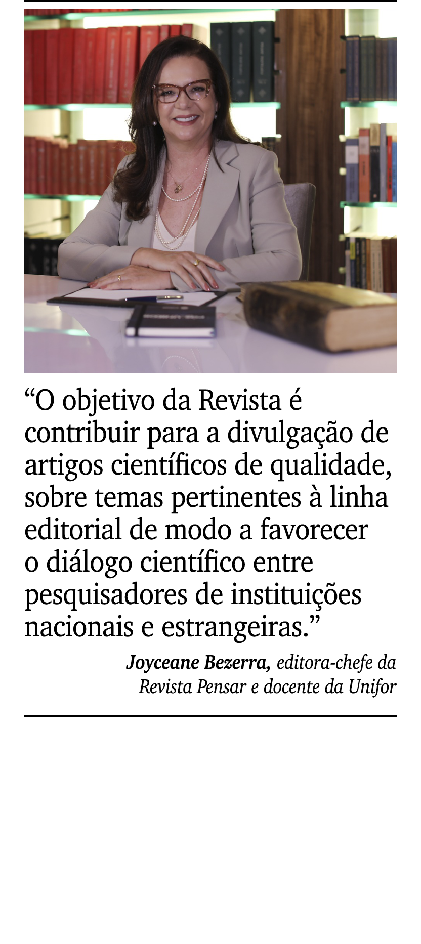 ￼ ￼ “O objetivo da Revista  contribuir para a divulga  o de artigos cient ficos de qualidade, sobre temas pertinente...