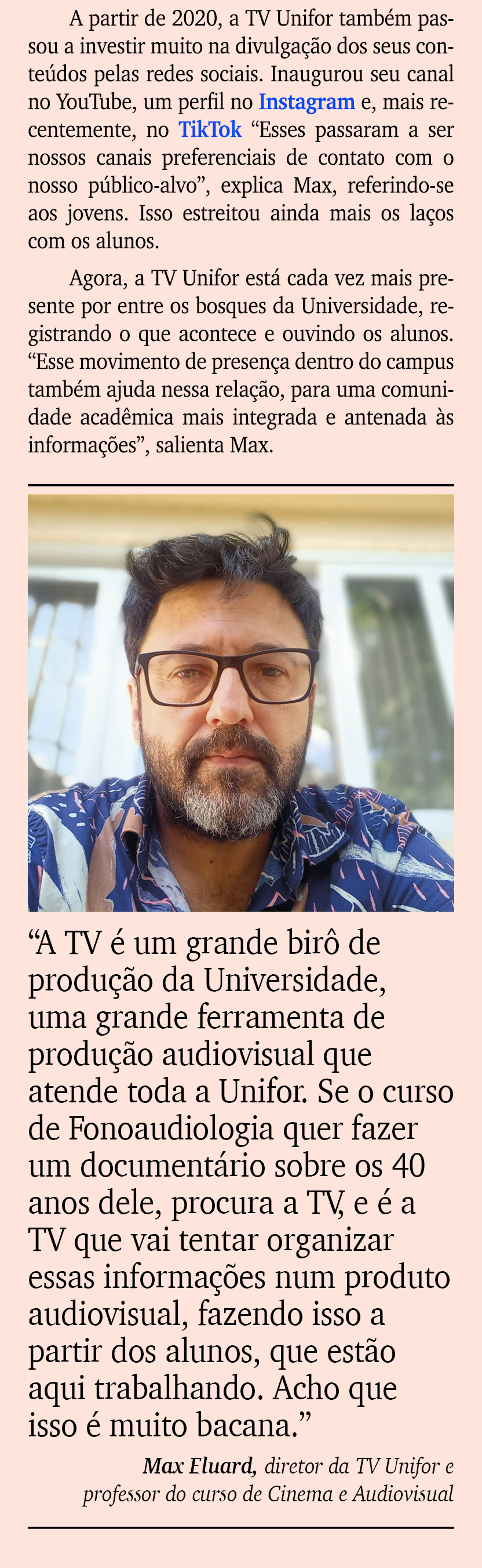 A partir de 2020, a TV Unifor tamb m passou a investir muito na divulga o dos seus conte dos pelas redes sociais. In...