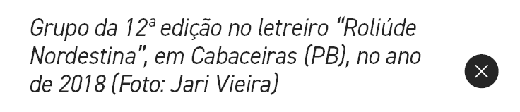 Grupo da 12ª edi o no letreiro “Roli de Nordestina”, em Cabaceiras (PB), no ano de 2018 (Foto: Jari Vieira),￼