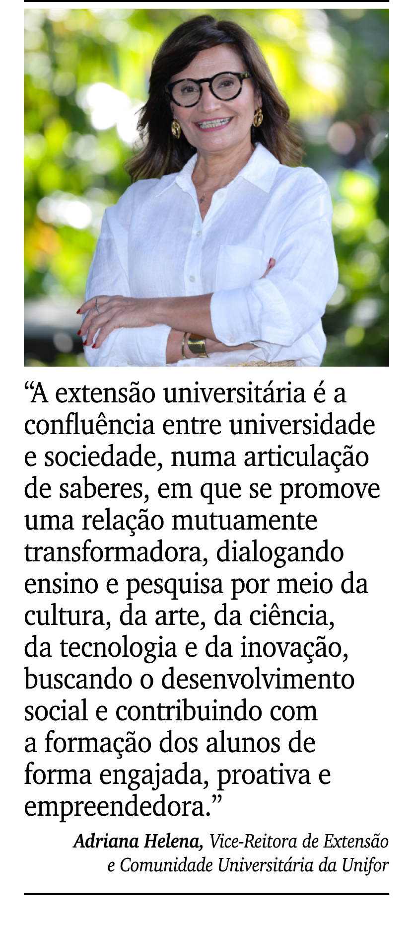 ￼ ￼ “A extens o universit ria  a conflu ncia entre universidade e sociedade, numa articula  o de saberes, em que se ...
