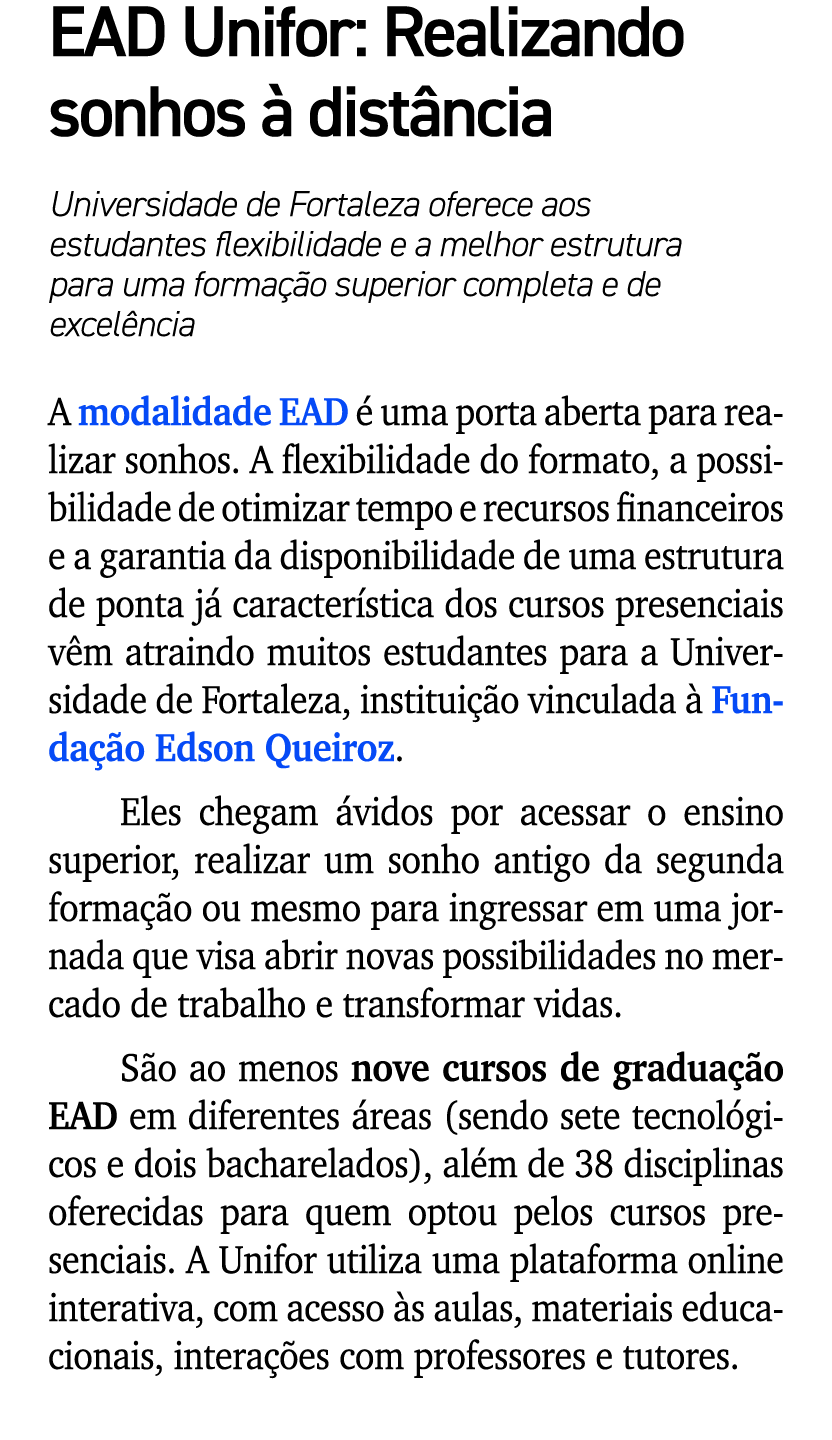 EAD Unifor: Realizando sonhos  dist ncia Universidade de Fortaleza oferece aos estudantes flexibilidade e a melhor e...