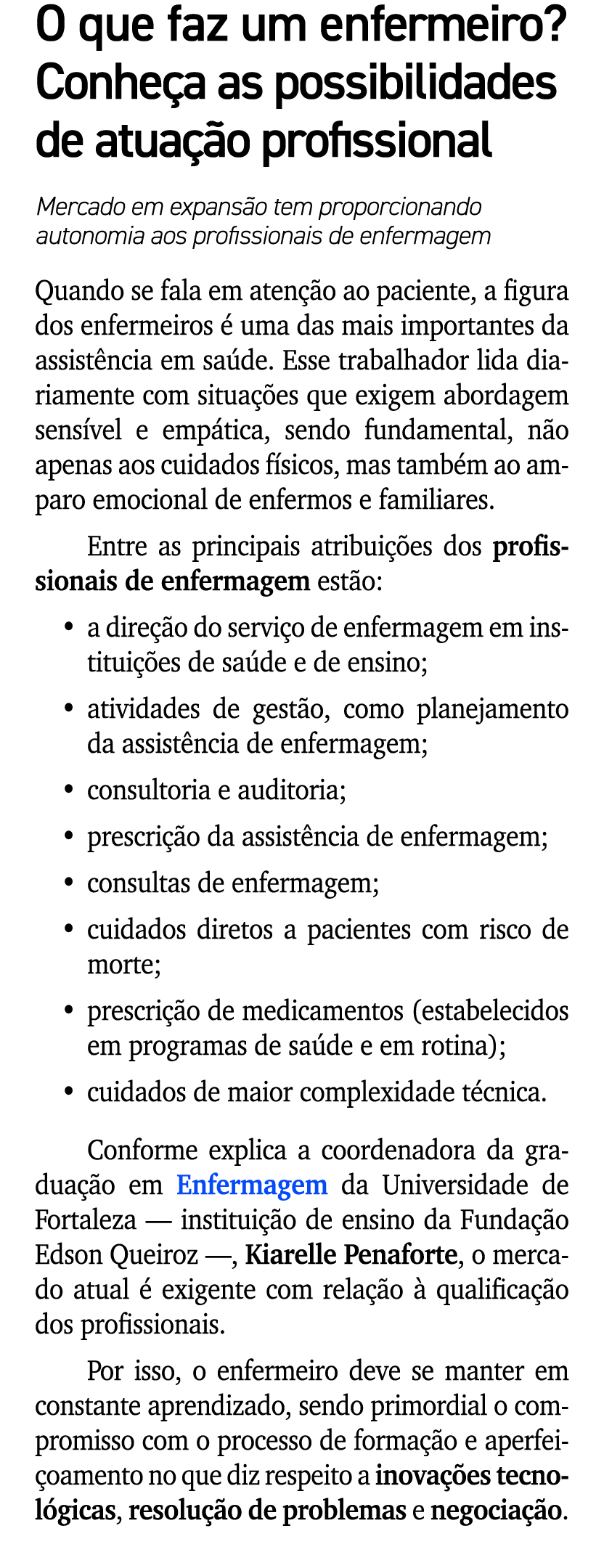 O que faz um enfermeiro? Conhe a as possibilidades de atua o profissional Mercado em expans o tem proporcionando aut...
