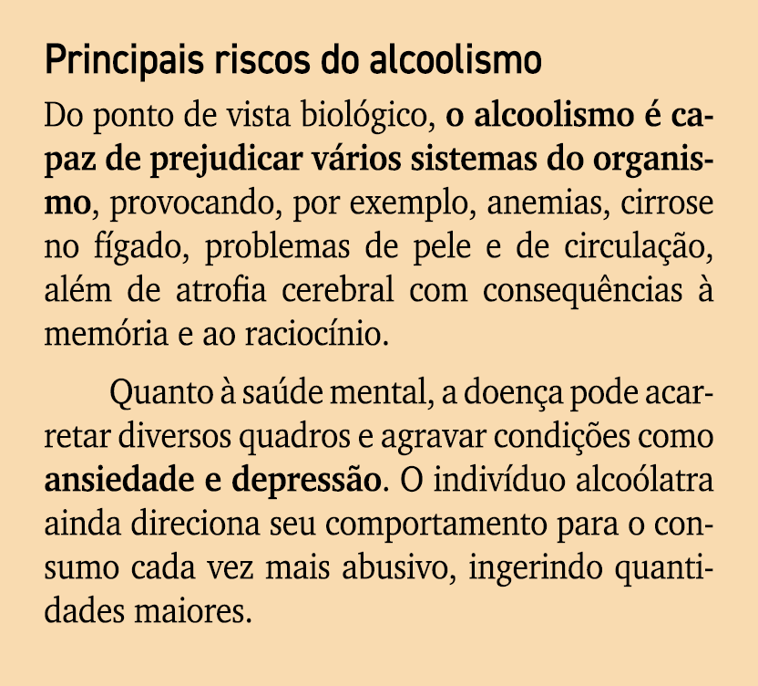 Principais riscos do alcoolismo Do ponto de vista biol gico, o alcoolismo  capaz de prejudicar v rios sistemas do or...