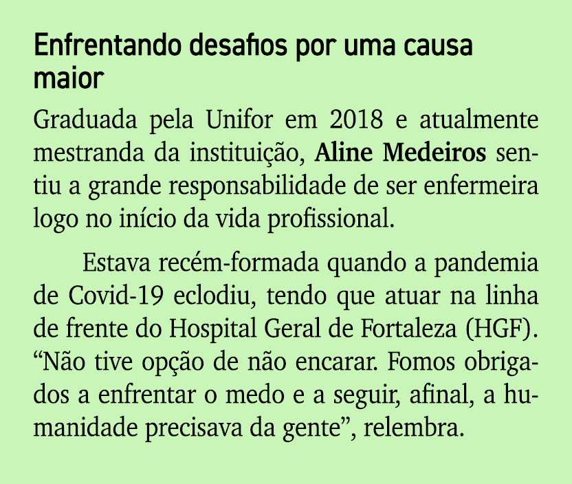 Enfrentando desafios por uma causa maior Graduada pela Unifor em 2018 e atualmente mestranda da institui o, Aline Me...
