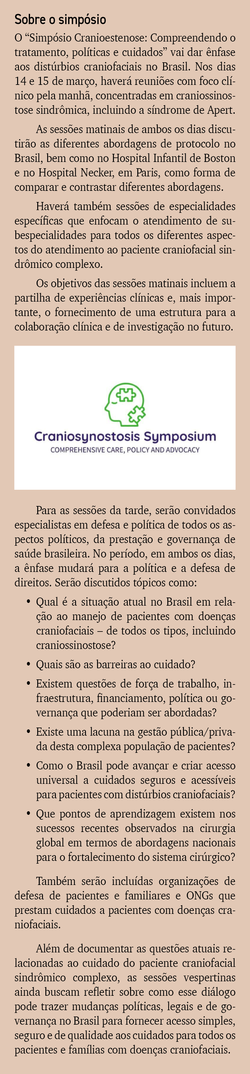 Sobre o simp sio O “Simp sio Cranioestenose: Compreendendo o tratamento, pol ticas e cuidados” vai dar nfase aos dis...