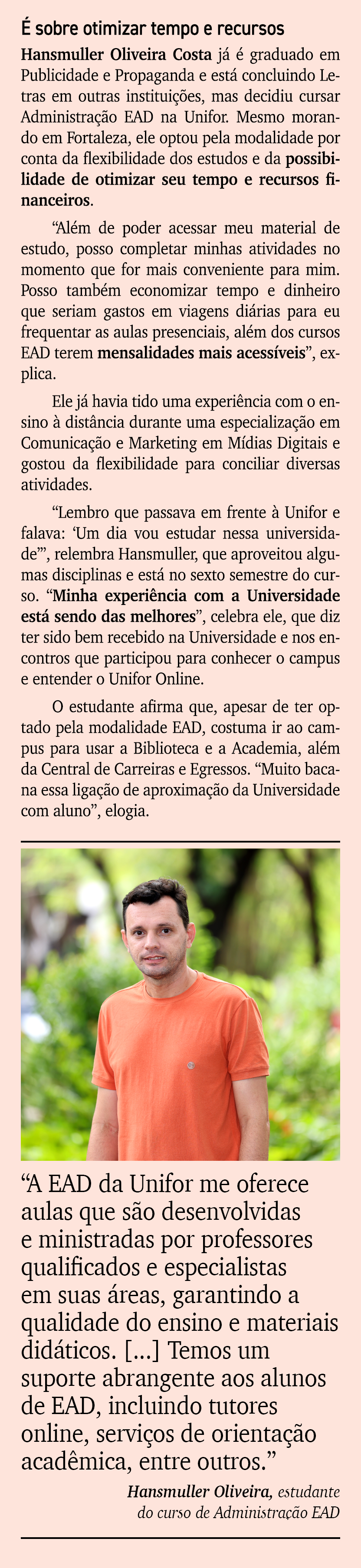  sobre otimizar tempo e recursos Hansmuller Oliveira Costa j    graduado em Publicidade e Propaganda e est  concluin...