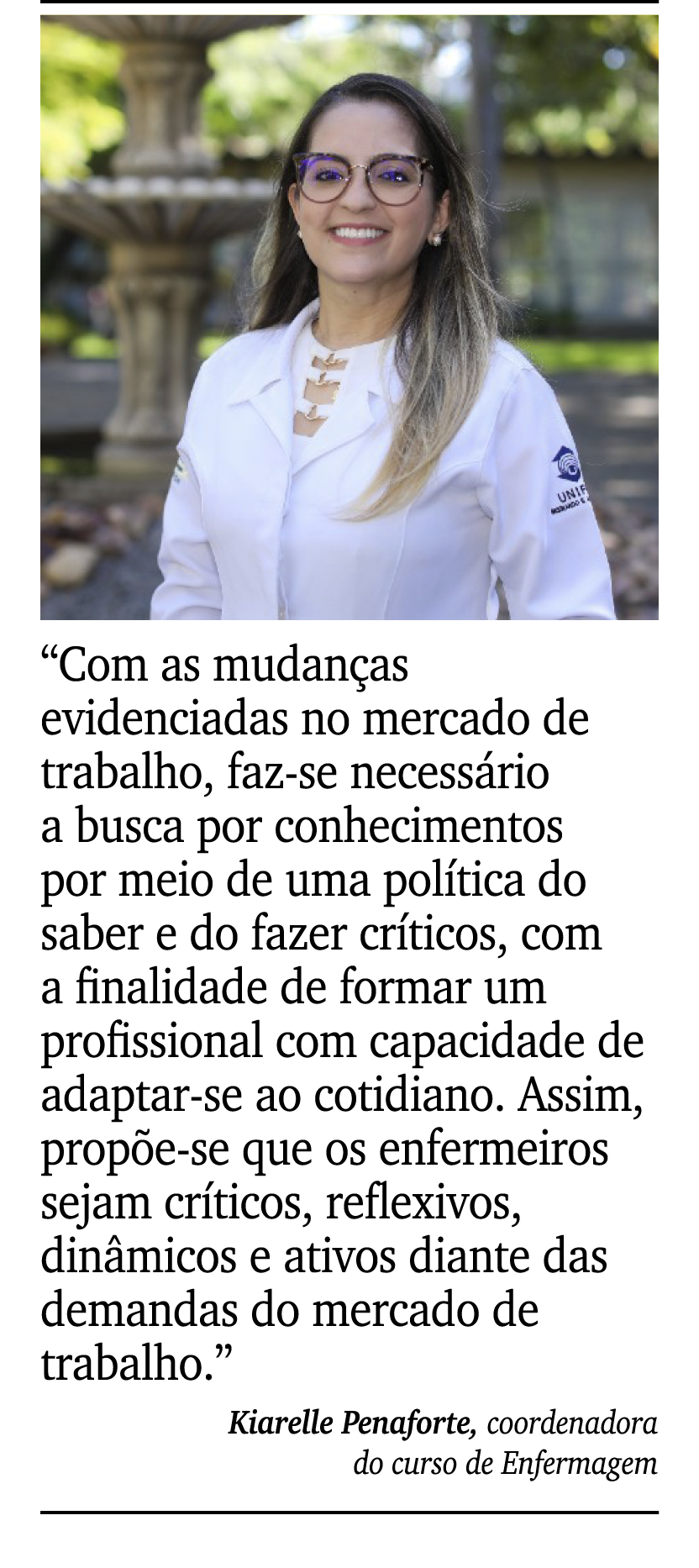 ￼ ￼ “Com as mudan as evidenciadas no mercado de trabalho, faz se necess rio a busca por conhecimentos por meio de uma...