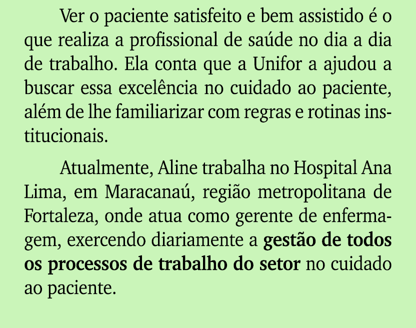 Ver o paciente satisfeito e bem assistido  o que realiza a profissional de sa de no dia a dia de trabalho. Ela conta...