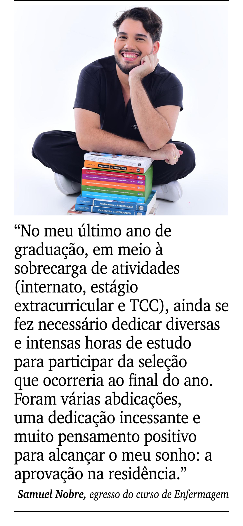 ￼ ￼ “No meu ltimo ano de gradua  o, em meio   sobrecarga de atividades (internato, est gio extracurricular e TCC), a...
