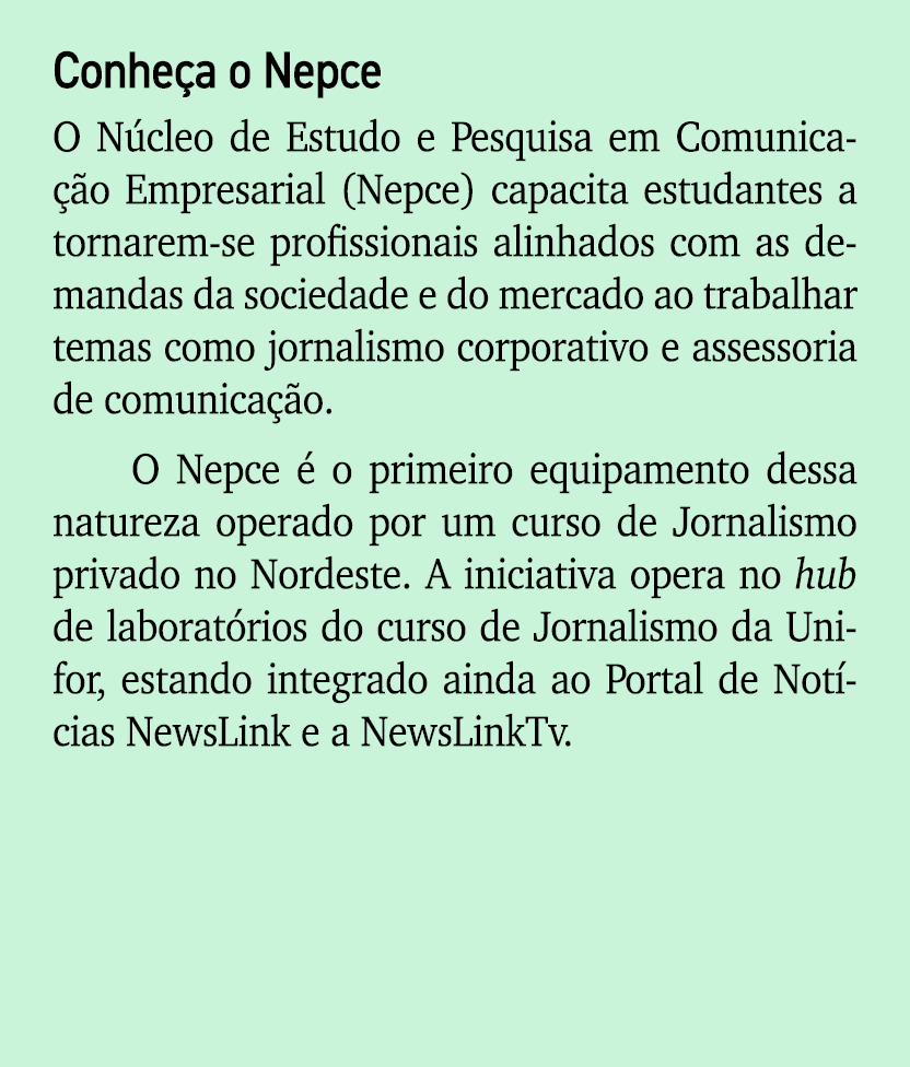 Conhe a o Nepce O N cleo de Estudo e Pesquisa em Comunica o Empresarial (Nepce) capacita estudantes a tornarem se pr...