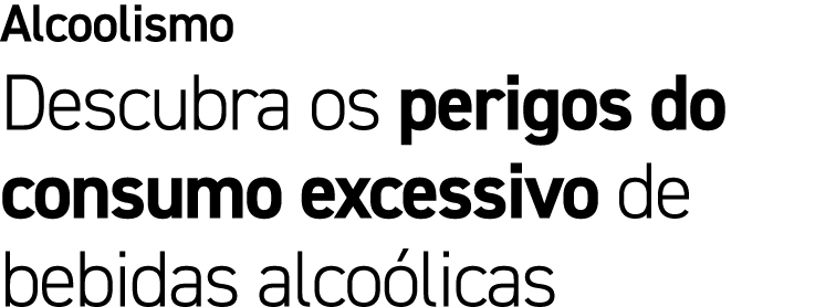 Alcoolismo Descubra os perigos do consumo excessivo de bebidas alco licas