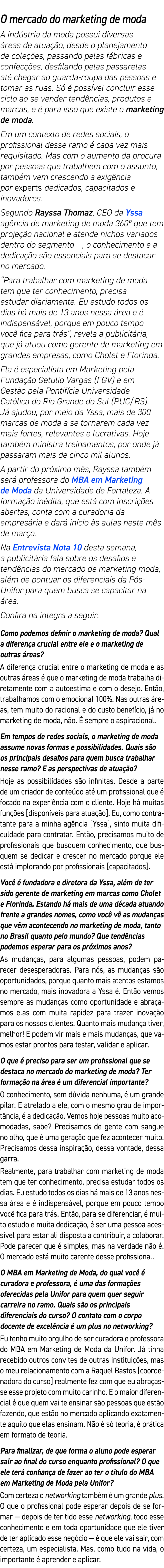 O mercado do marketing de moda A ind stria da moda possui diversas reas de atua  o, desde o planejamento de cole  es...