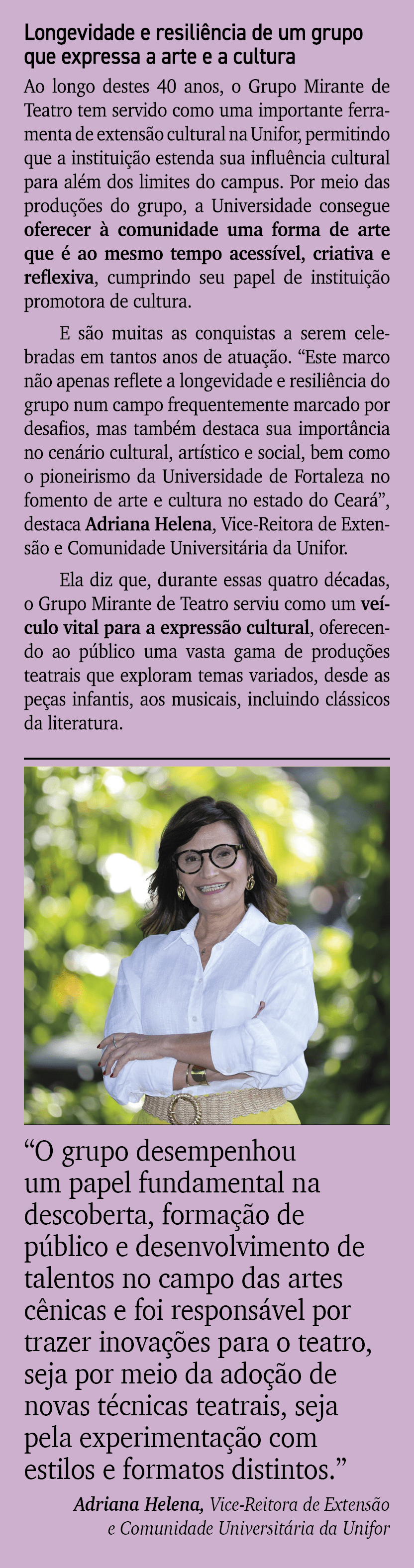 Longevidade e resili ncia de um grupo que expressa a arte e a cultura Ao longo destes 40 anos, o Grupo Mirante de Tea...