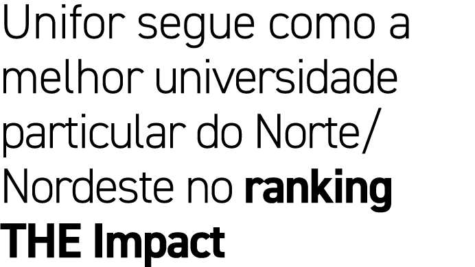 Unifor segue como a melhor universidade particular do Norte/Nordeste no ranking THE Impact