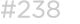 #238