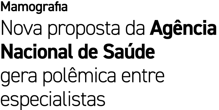 Mamografia Nova proposta da Ag ncia Nacional de Sa de gera pol mica entre especialistas