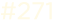 #271