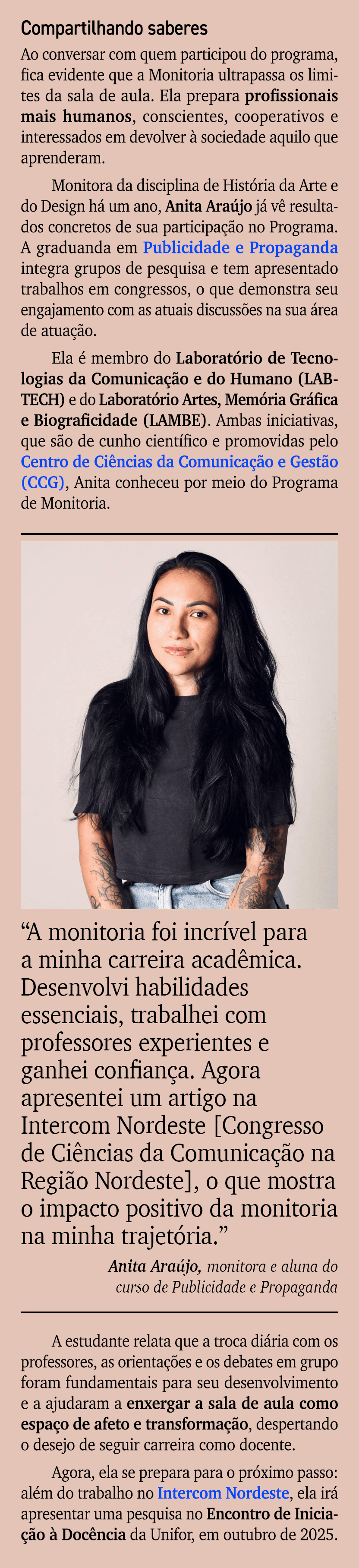 Compartilhando saberes Ao conversar com quem participou do programa, fica evidente que a Monitoria ultrapassa os limi...
