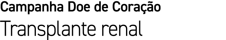 Campanha Doe de Cora o Transplante renal