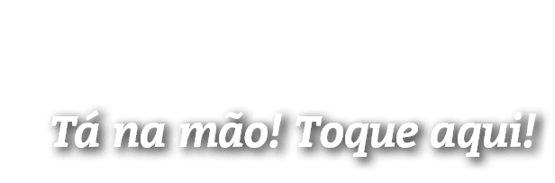 T na m o! Toque aqui!