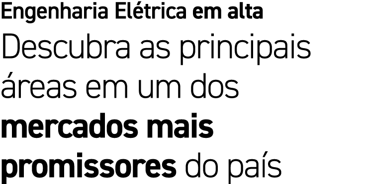 Engenharia El trica em alta Descubra as principais reas em um dos mercados mais promissores do pa s