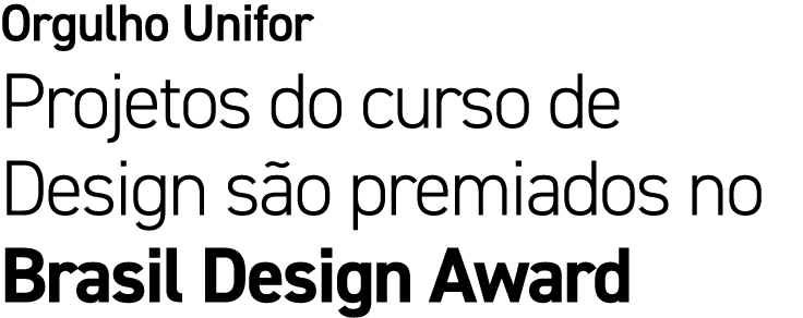 Orgulho Unifor Projetos do curso de Design s o premiados no Brasil Design Award