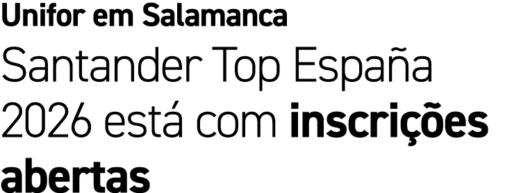 Unifor em Salamanca Santander Top Espa a 2026 est com inscri  es abertas