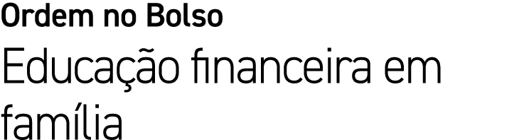 Ordem no Bolso Educa o financeira em fam lia
