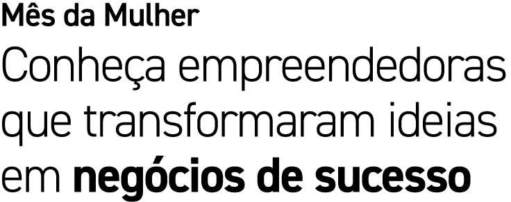 M s da Mulher Conhe a empreendedoras que transformaram ideias em neg cios de sucesso