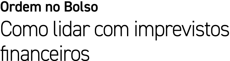 Ordem no Bolso Como lidar com imprevistos financeiros
