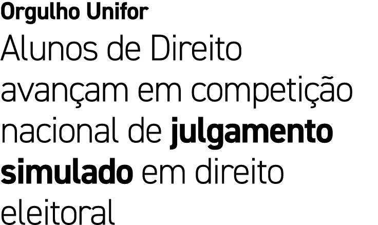 Orgulho Unifor Alunos de Direito avan am em competi o nacional de julgamento simulado em direito eleitoral