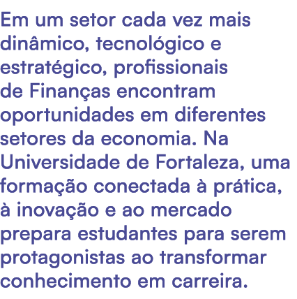 Em um setor cada vez mais din mico, tecnol gico e estrat gico, profissionais de Finan as encontram oportunidades em d...