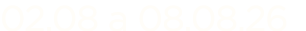 02.08 a 08.08.26