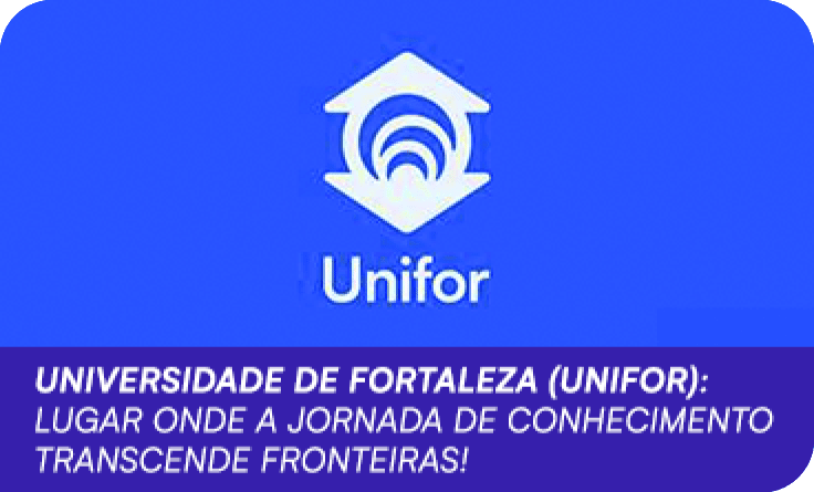Logotipo da Unifor com texto em portugu s destacando a Universidade de Fortaleza como um lugar onde a jornada de conhecimento transcende fronteiras. Description generated by AI