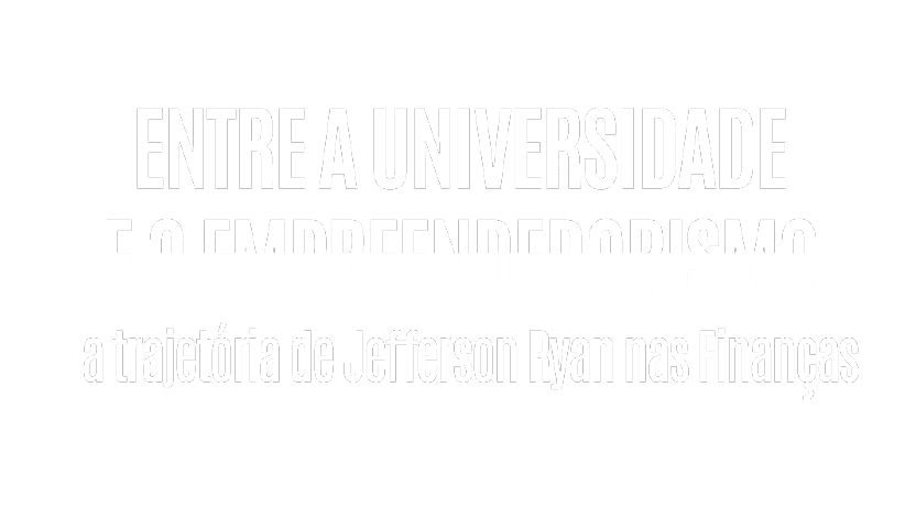 Texto em branco com a frase “Entre a universidade e o empreendedorismo a trajet ria de Jefferson Ryan nas finan as". Description generated by AI