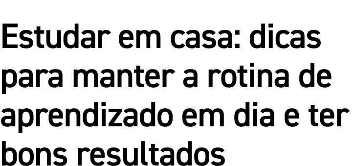Estudar em casa: dicas para manter a rotina de aprendizado em dia e ter bons resultados